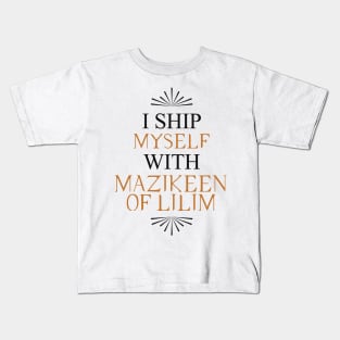 I ship myself with Mazikeen of Lilim Kids T-Shirt